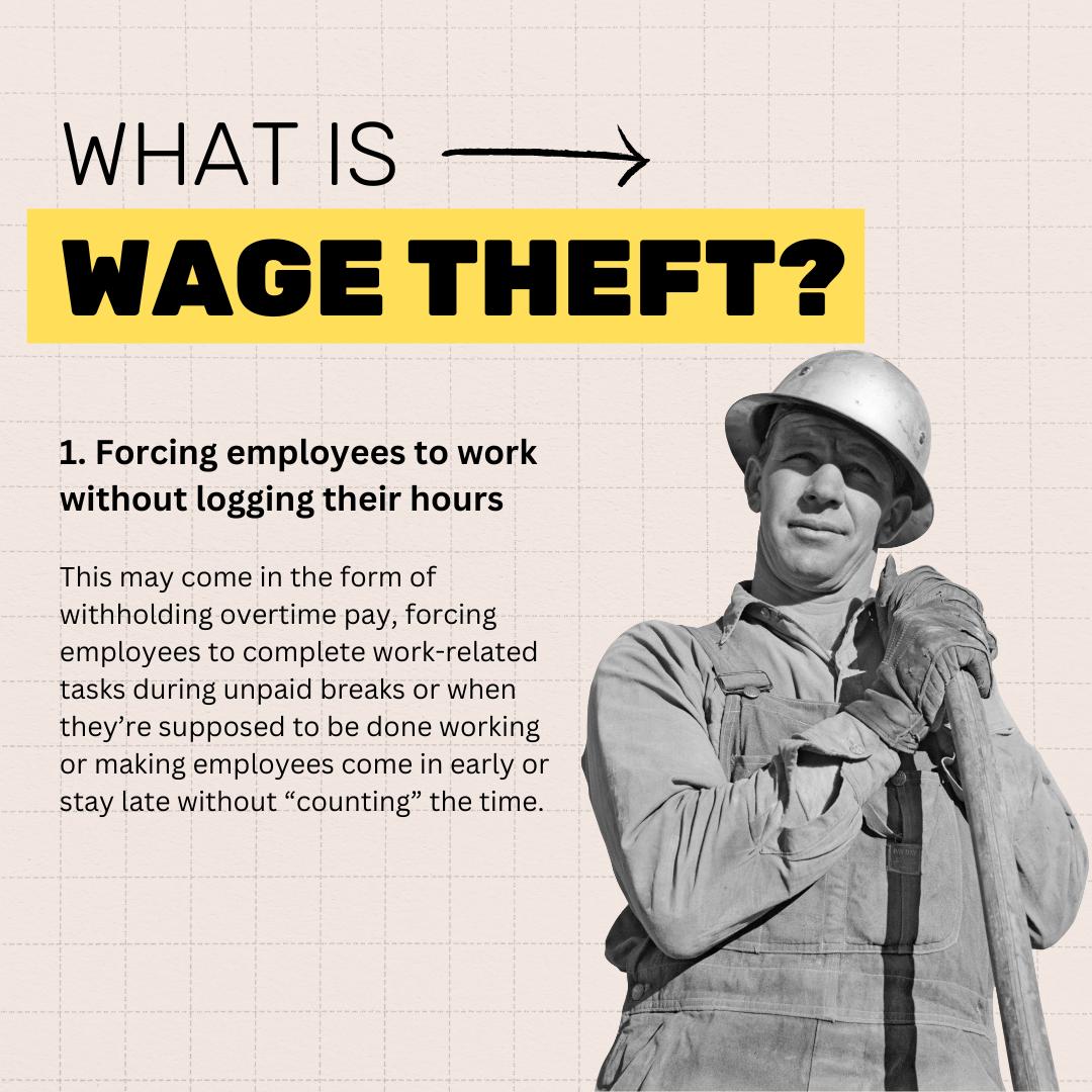 What is wage theft? Forcing employees to work without logging their hours
