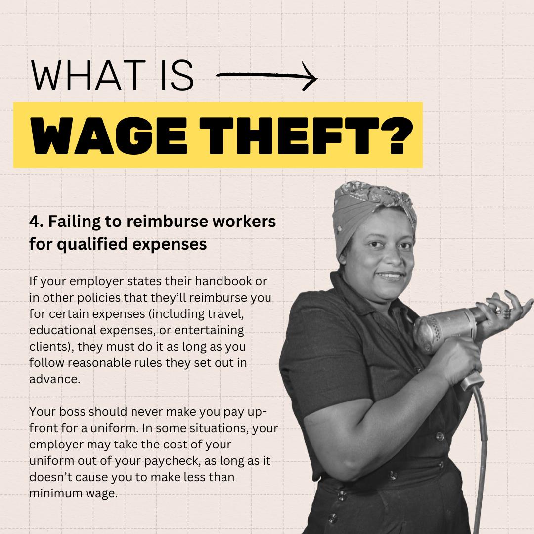 What is wage theft? Failing to reimburse workers for qualified expenses.