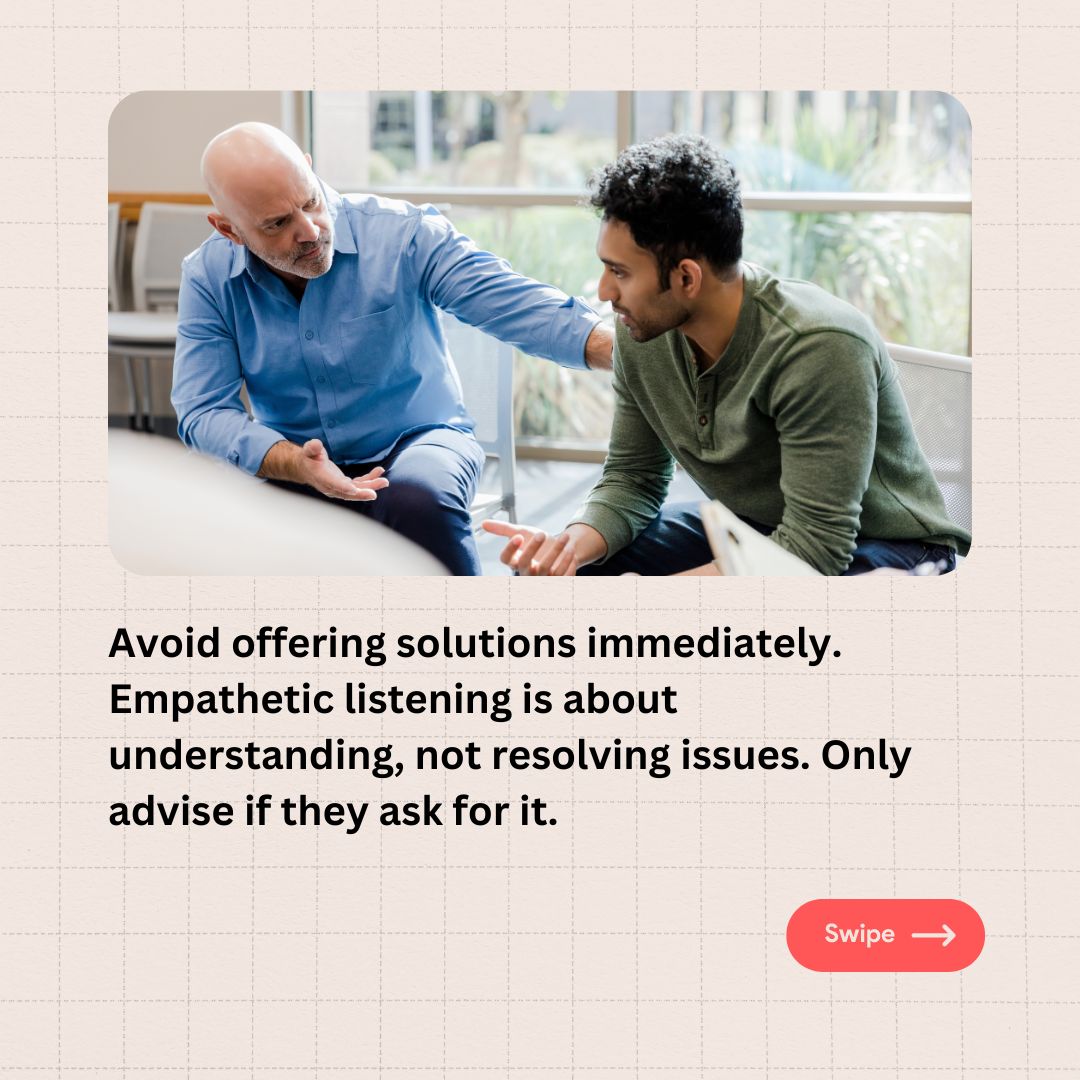 8 tips to master the art of empathetic listening - avoid offering solutions immediately
